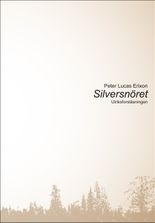 Silversnöret (ljudbok) av PETER LUCAS ERIXON